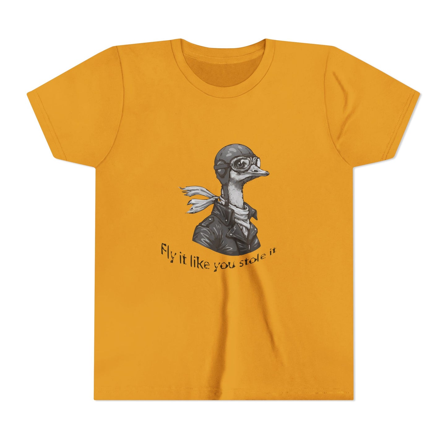 Fly it like you Stole it Ostrich - Youth T-Shirt