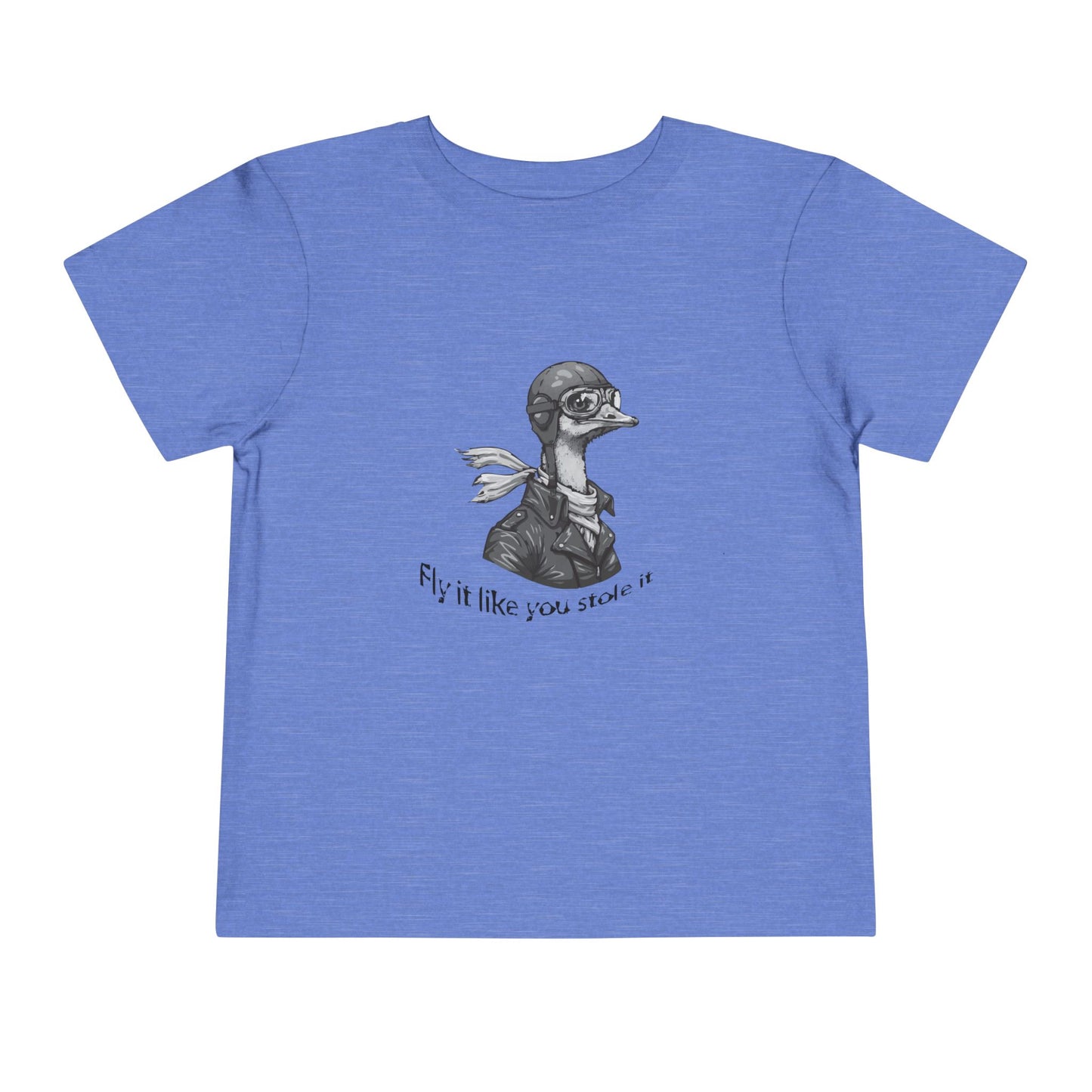 Fly it Like You Stole It - Toddler T-Shirt