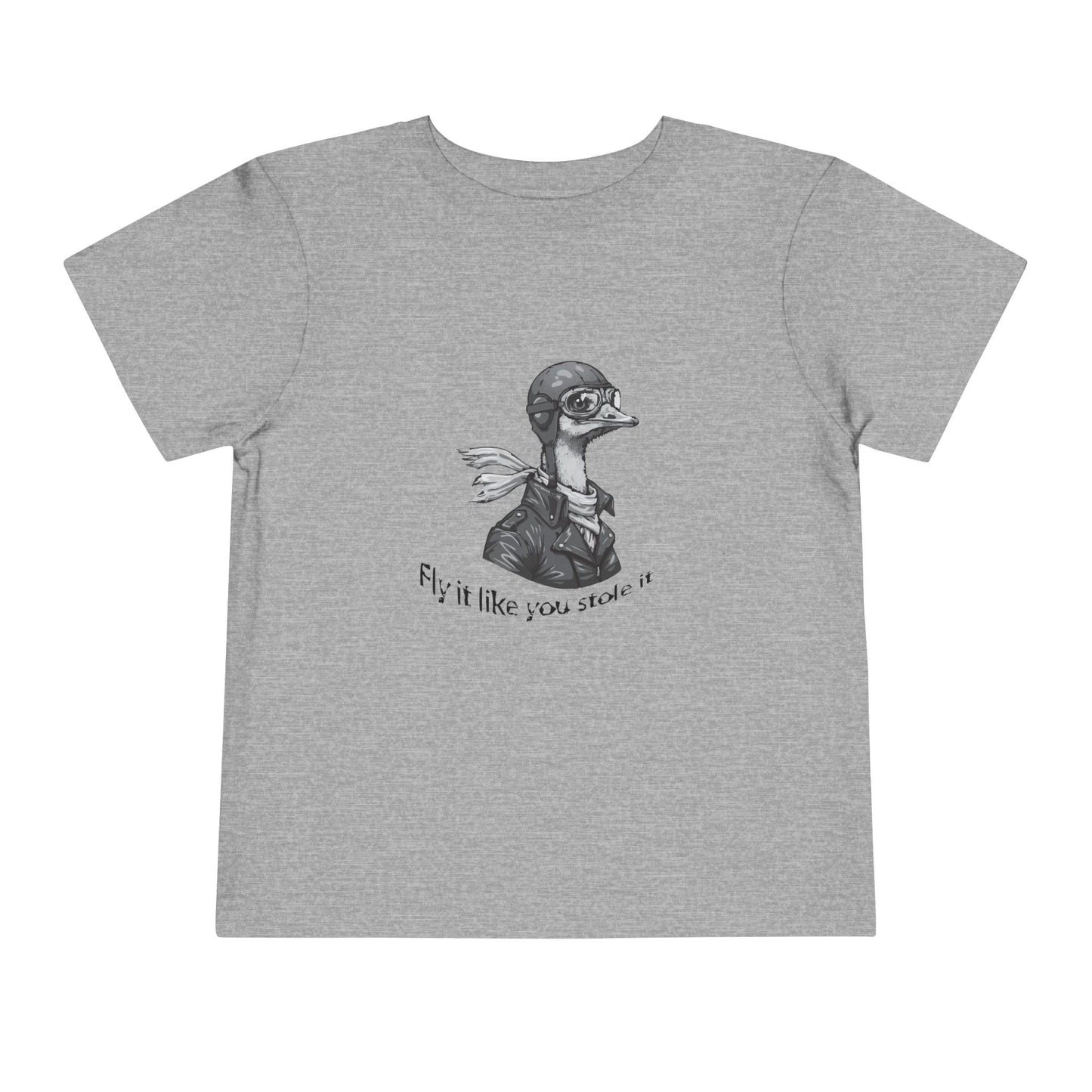 Fly it Like You Stole It - Toddler T-Shirt