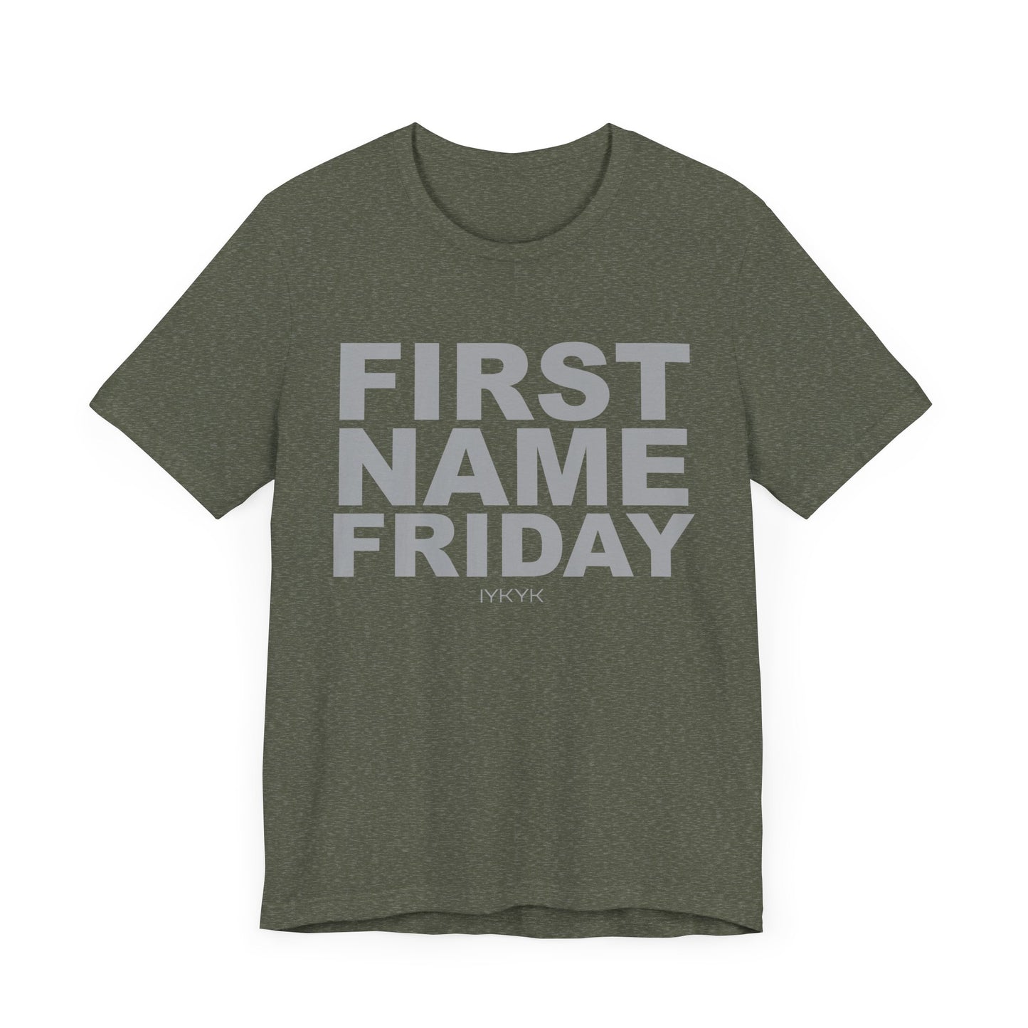 First Name Friday Unisex Tee