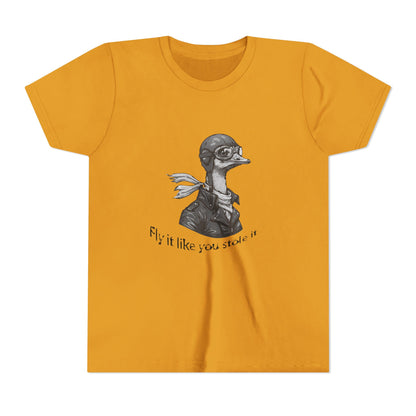 Fly it like you Stole it Ostrich - Youth T-Shirt