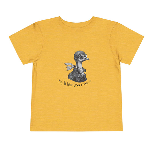Fly it Like You Stole It - Toddler T-Shirt