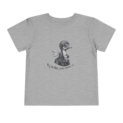 Fly it Like You Stole It - Toddler T-Shirt