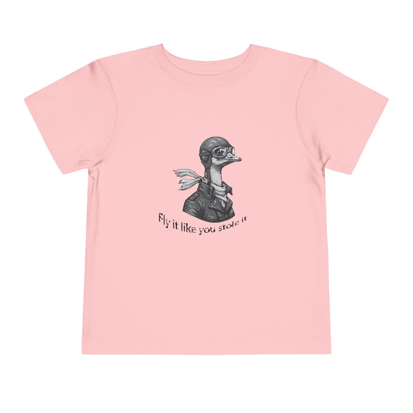 Fly it Like You Stole It - Toddler T-Shirt