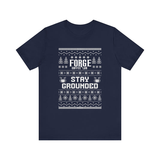 Short Sleeve Shirt - "Forge Coffee: Stay Grounded" Holiday Coffee Lover Tee